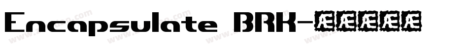 Encapsulate BRK字体转换